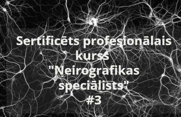 Sertificēts profesionālais kurss “Neirografikas speciālists”