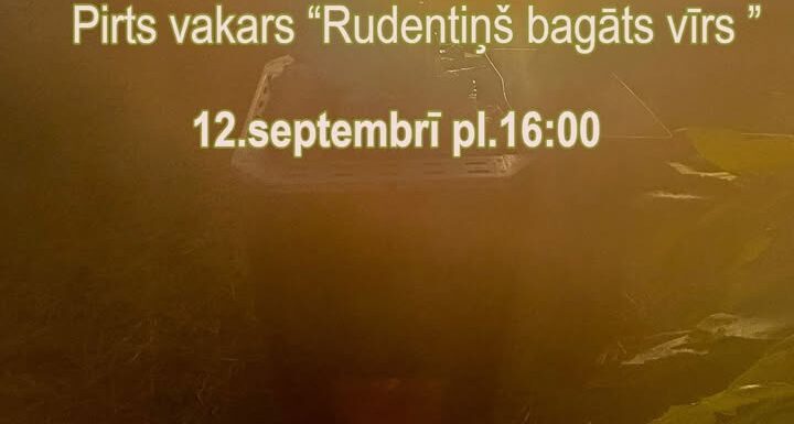 Pirts dienas pirts vakars “Rudentiņš bagāts vīrs” 12.sep. 16:00-20:00